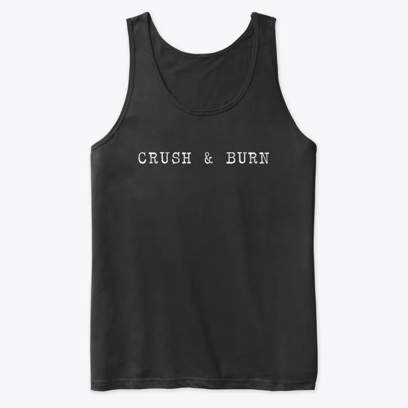 Crush & Burn