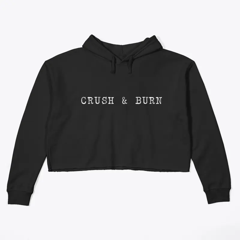 Crush & Burn